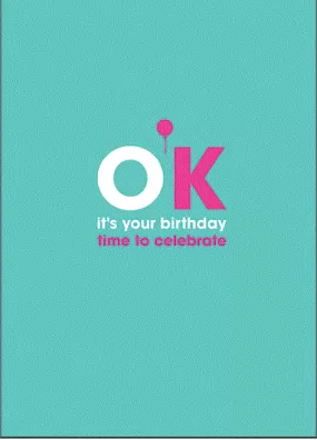 Affirmations Card - OK its your birthday